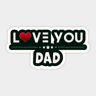 i love you daddy Sticker